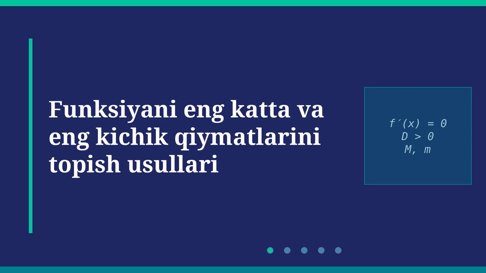 Funksiyani eng katta va eng kichik qiymatlarini topish usullari