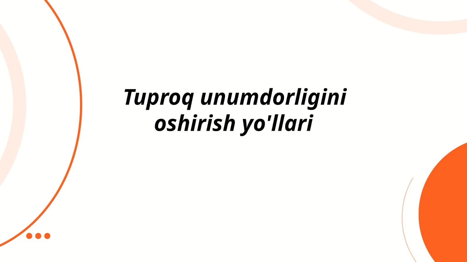 Agranomiyadagi istiqbolli vazifalar va bu soxadagi muammolarni xal etish yo'llari