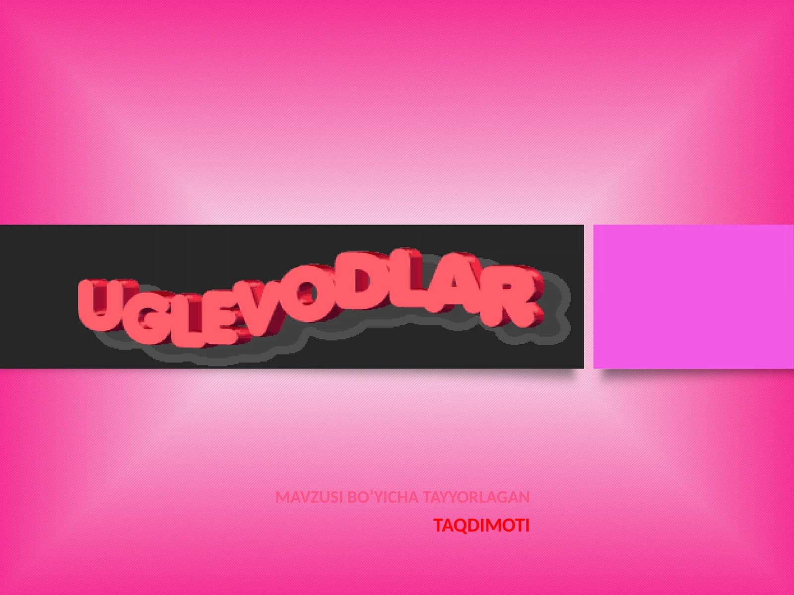Uglevodlar ochiq dars