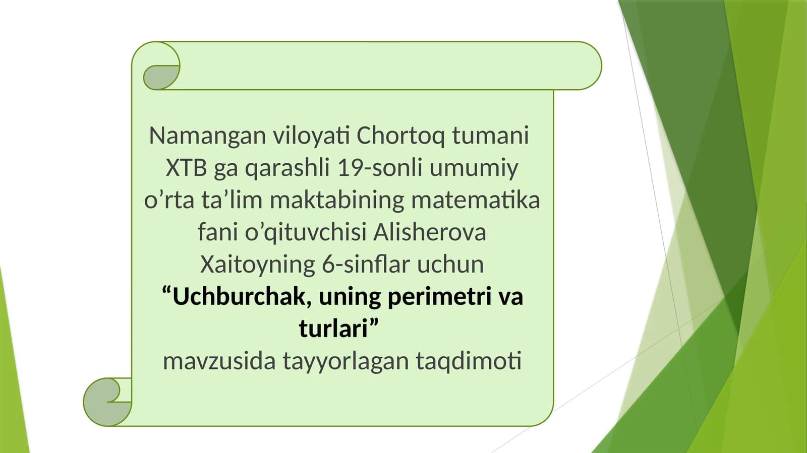 Alisherova Xaitoy "Uchburchak, uning perimetri va turlari" mavzusidagi taqdimot