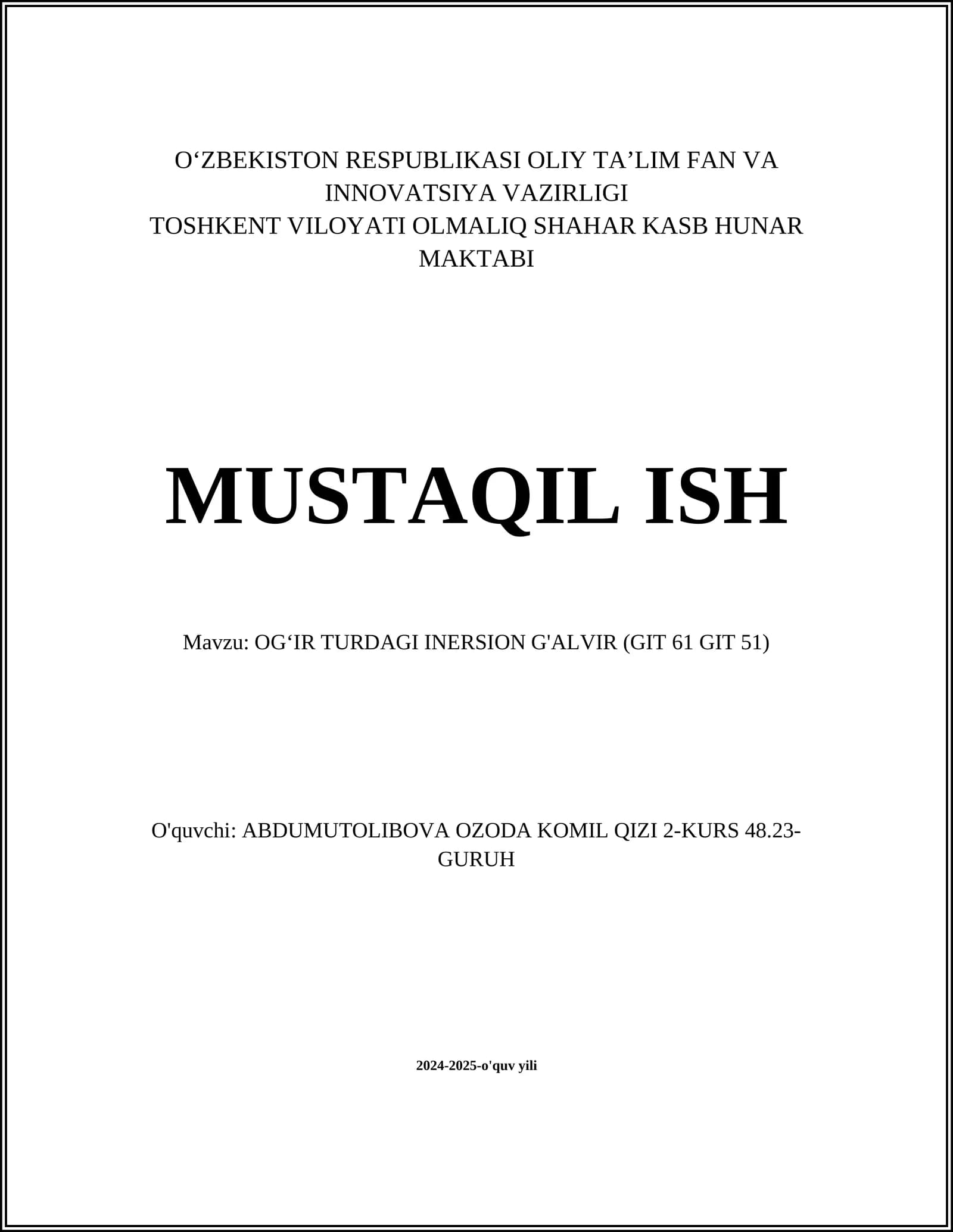OGʻIR TURDAGI INERSION G'ALVIR (GIT 61 GIT 51)