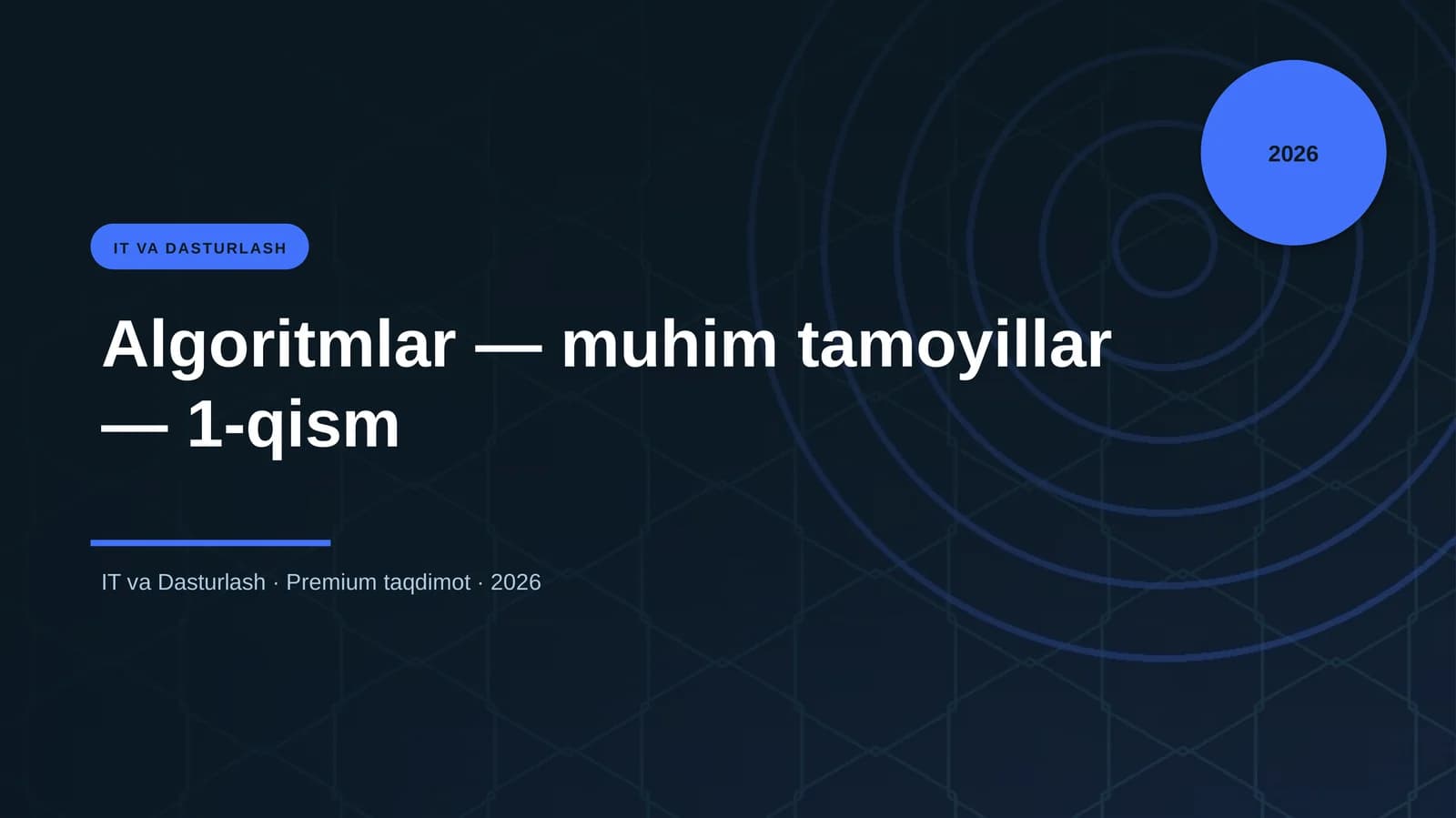 Algoritmlar — muhim tamoyillar — 1-qism