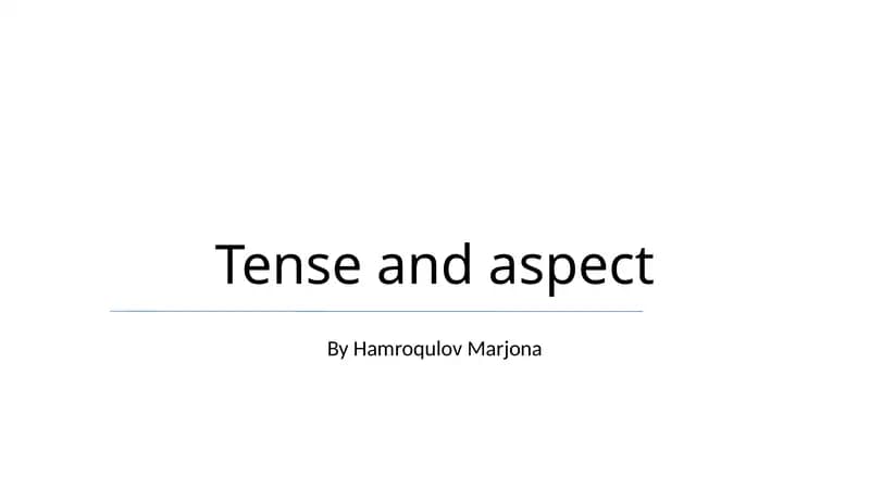 Tense and aspect
