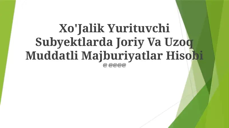 Xo'Jalik Yurituvchi Subyektlarda Joriy Va Uzoq Muddatli Majburiyatlar Hisobi