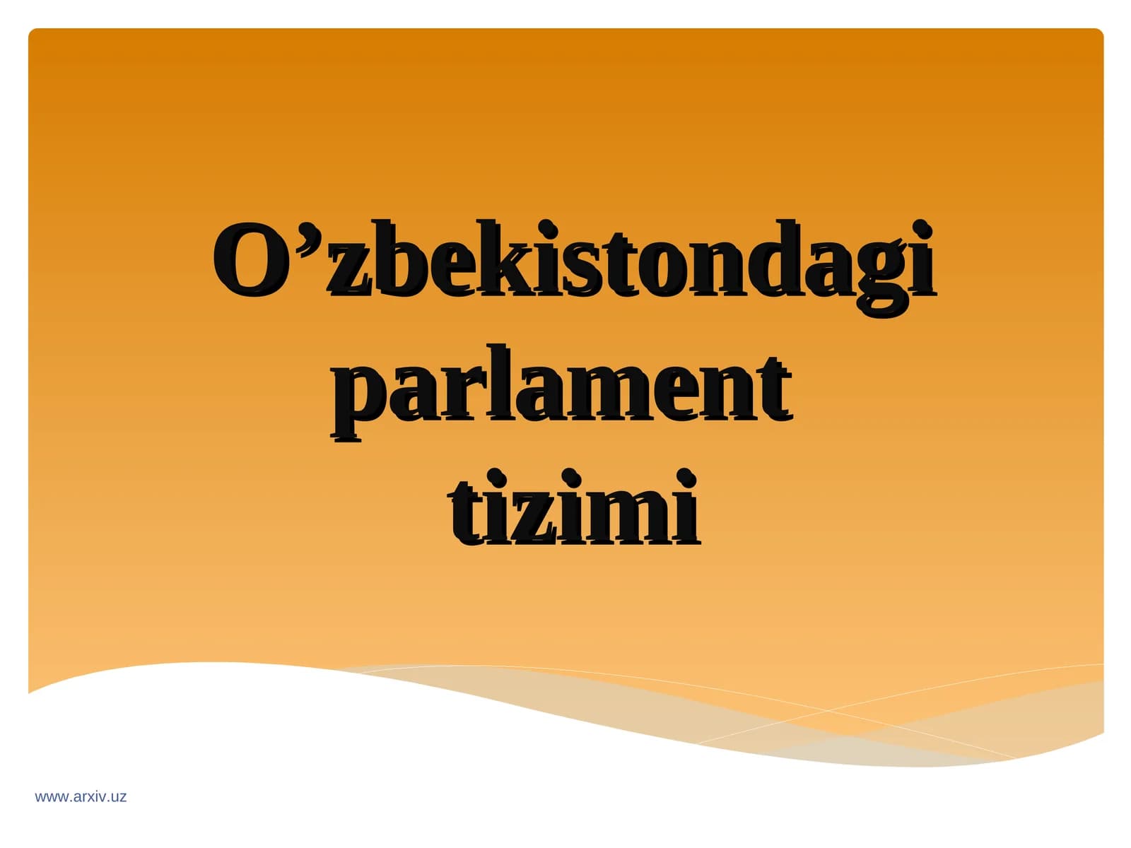 O’zbekistondagi parlamenttizimi