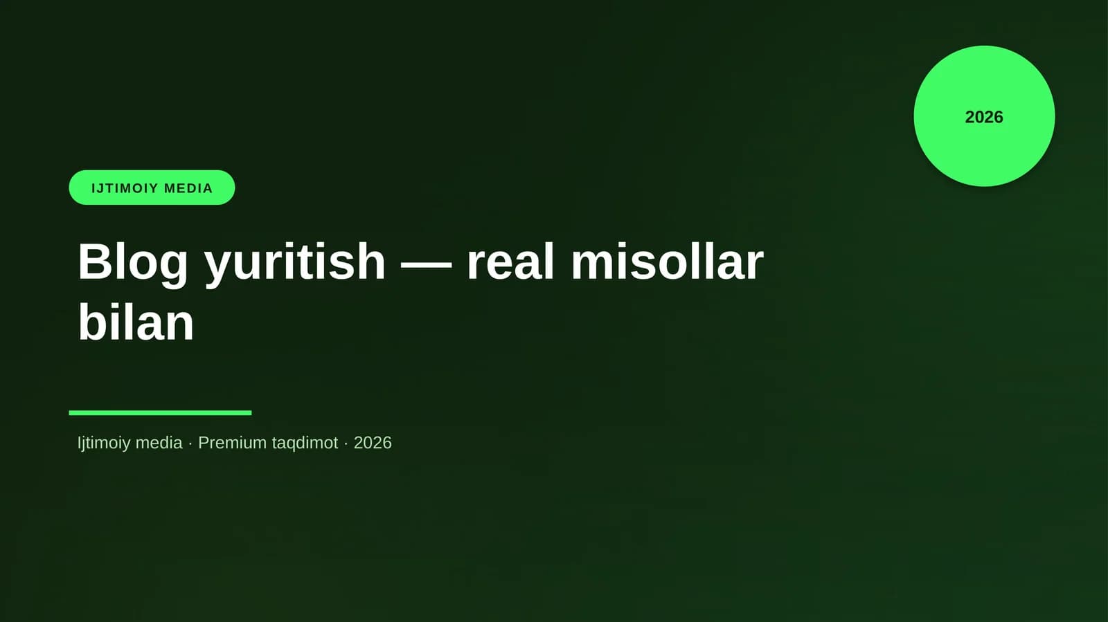 Blog yuritish — real misollar bilan