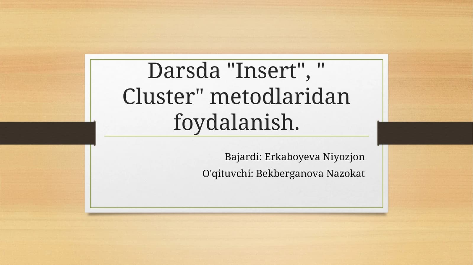 Darsda "Insert", " Cluster" metodlaridan foydalanish