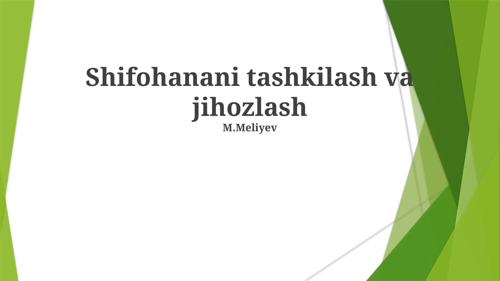 Shifohanani tashkilash va jihozlash