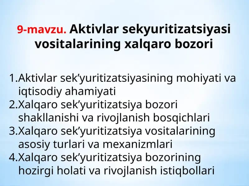 9-mavzu.Aktivlar sekyuritizatsiyasi vositalarining xalqaro bozori