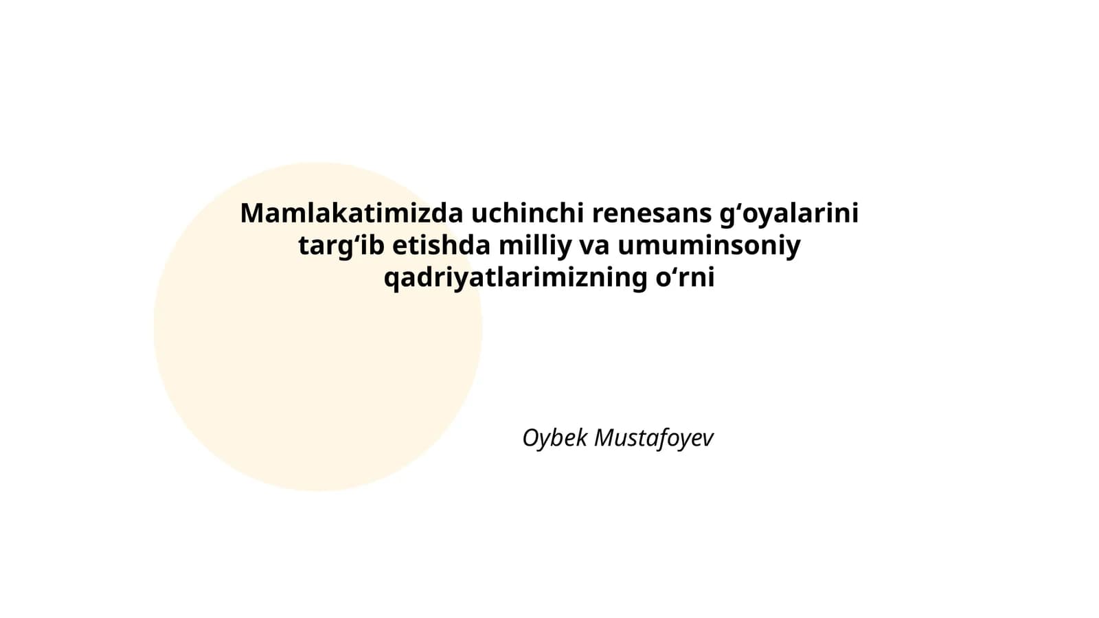 Uchinchi renesans gʻoyalarini targʻib etishda milliy va umuminsoniy qadriyatlarimizning oʻrni