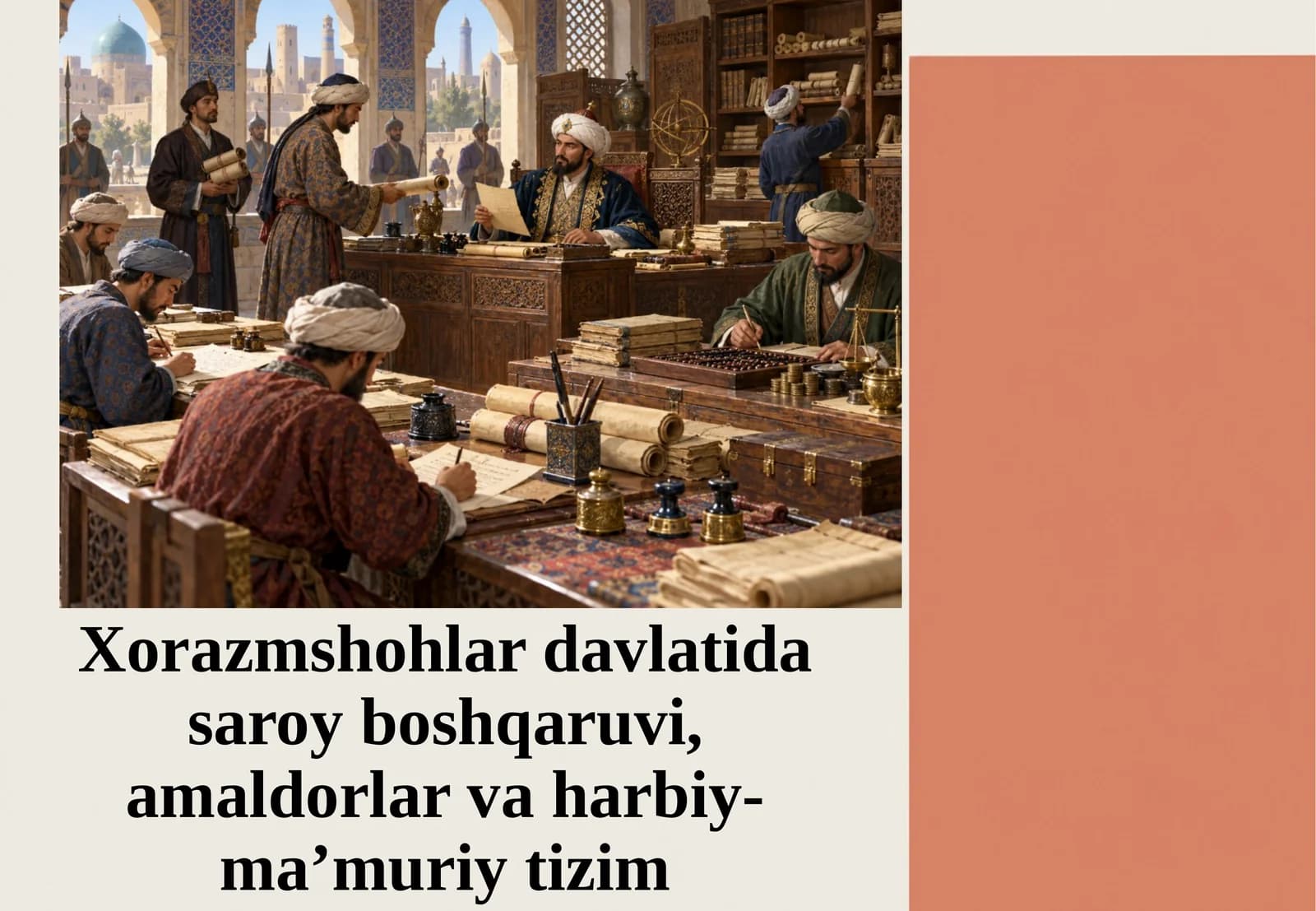 Xorazmshohlar davlatida saroy boshqaruvi, amaldorlar va harbiy-ma’muriy tizim.