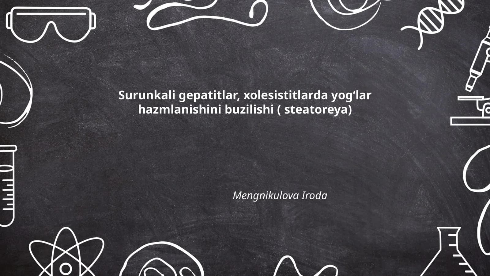Surunkali gepatitlar, xolesistitlarda yog‘lar hazmlanishini buzilishi ( steatoreya)