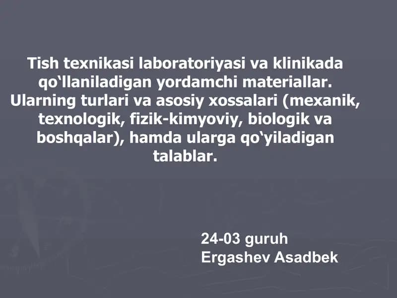 Tish texnikasi laboratoriyasi va klinikada qo‘llaniladigan yordamchi materiallar.