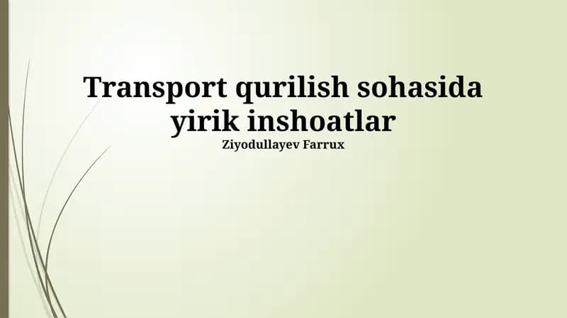 Yirik transport qurilish loyihalarini rejalashtirish va amalga oshirish