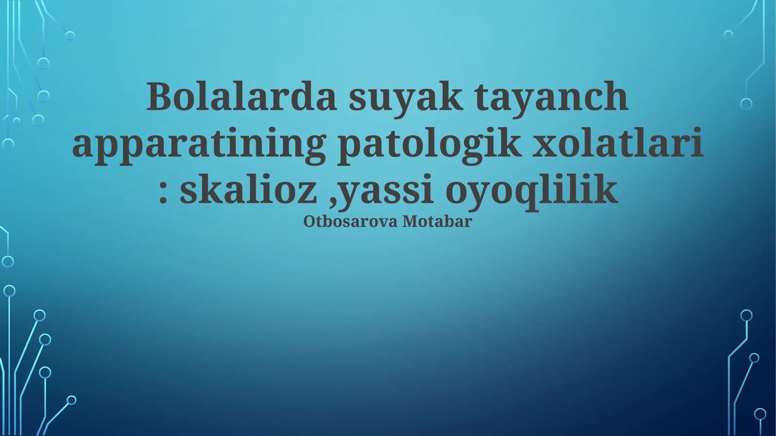 Bolalarda suyak tayanch apparatining patologik xolatlari: skalioz,yassi oyoqlilik