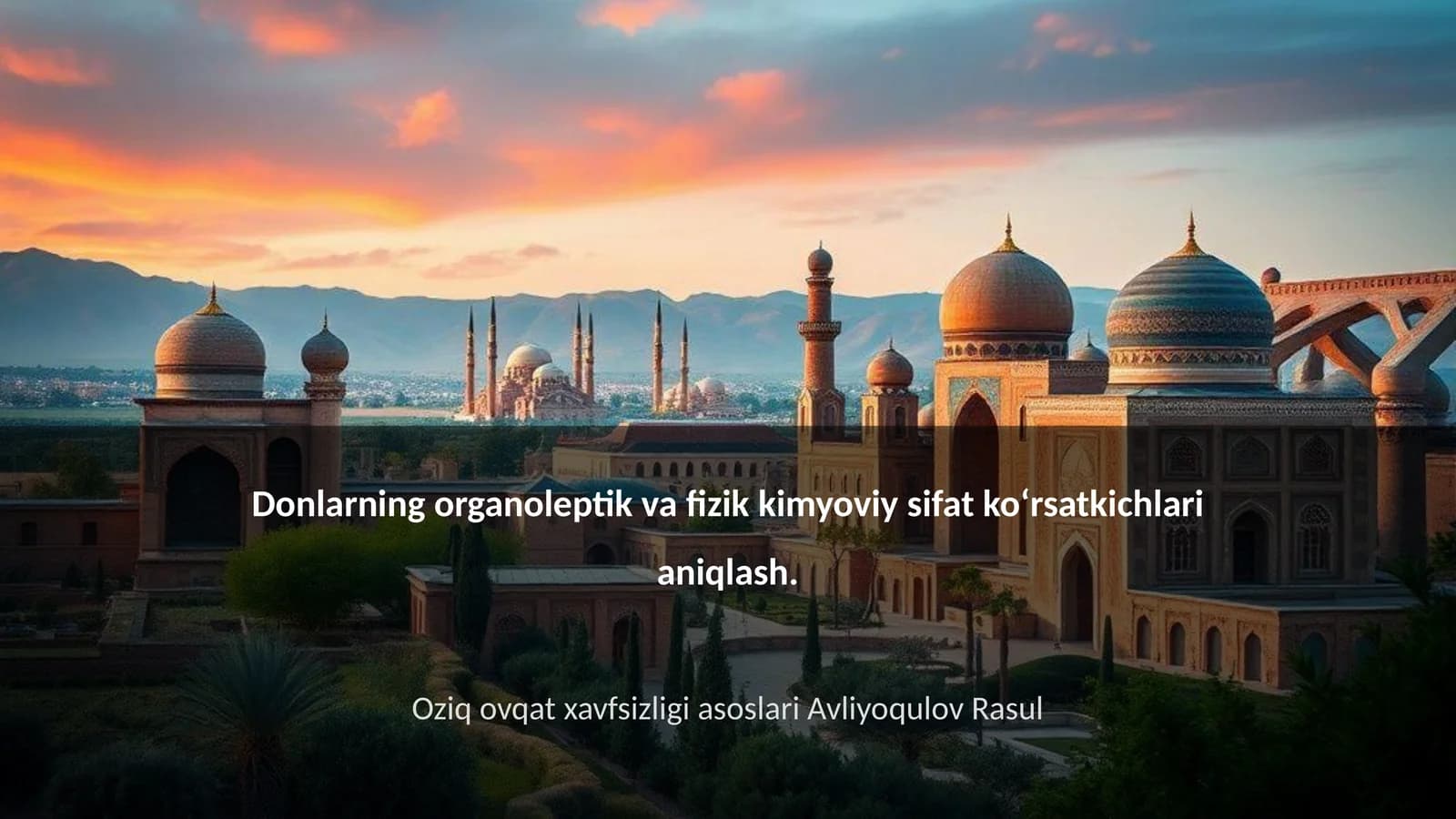 Donlarning organoleptik va fizik kimyoviy sifat koʻrsatkichlari aniqlash