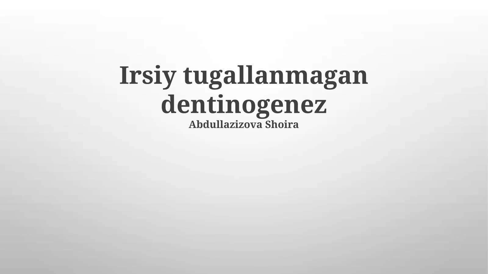 Irsiy tugallanmagan dentinogenez