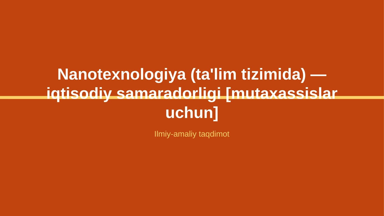 Nanotexnologiya (ta'lim tizimida) — iqtisodiy samaradorligi [mutaxassislar uchun]