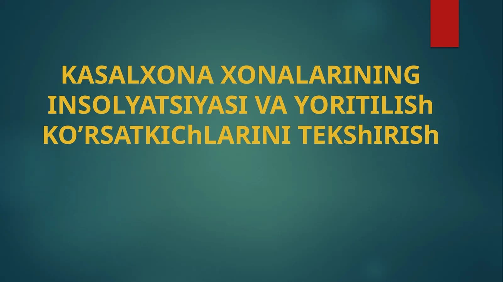 Kasalxonalarning insolyatsiyasi va yoritilish ko'rsatkichlari