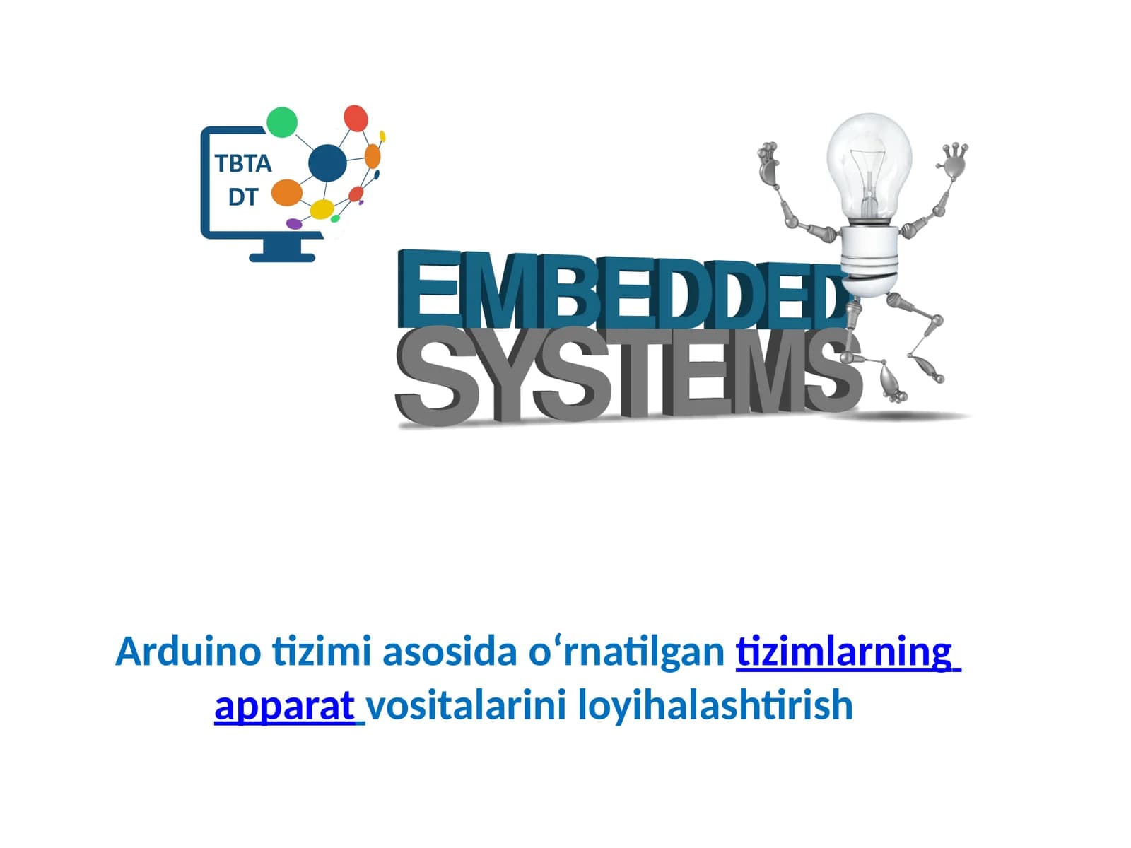 Arduinotizimiasosidao‘rnatilgantizimlarningapparatvositalariniloyihalashtirish