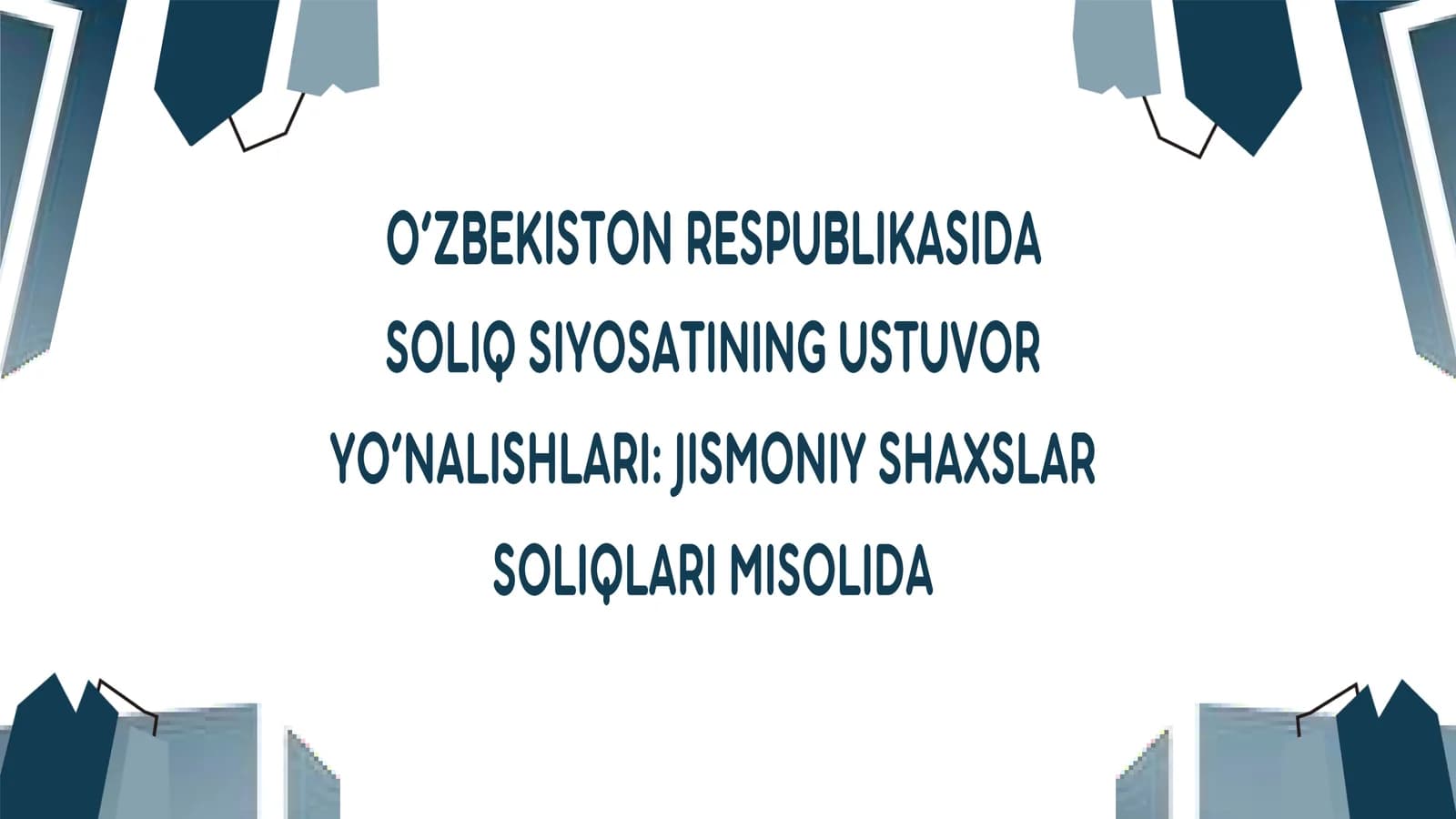 O'zbekiston Respublikasida soliq siyosatining ustuvor yo'nalishlari. Jismoniy shaxslar soliqlari misolida