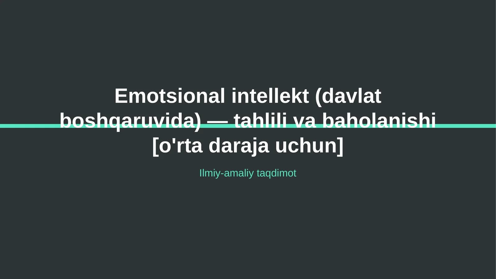 Emotsional intellekt (davlat boshqaruvida) — tahlili va baholanishi [o'rta daraja uchun]