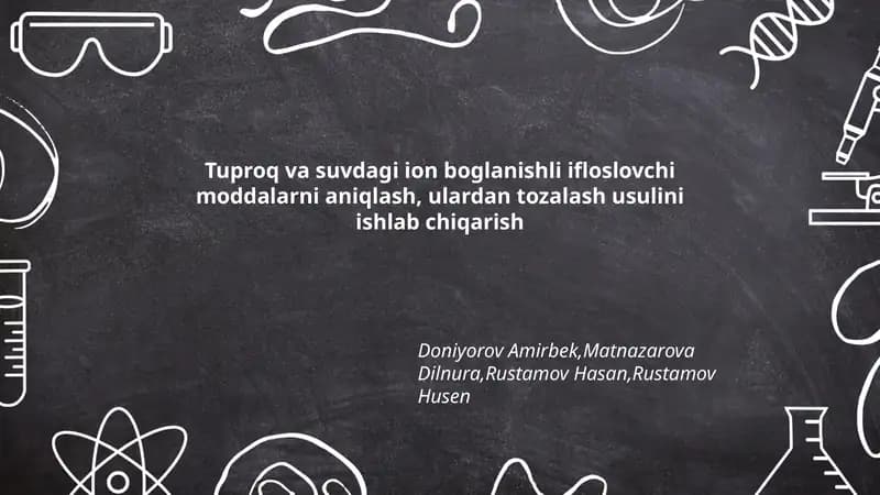 Tuproq va suvdagi ion boglanishli ifloslovchi moddalarni aniqlash, ulardan tozalash usulini ishlab chiqarish