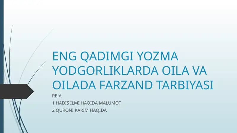 ENG QADIMGI YOZMA YODGORLIKLARDA OILA VA OILADA FARZAND TARBIYASI