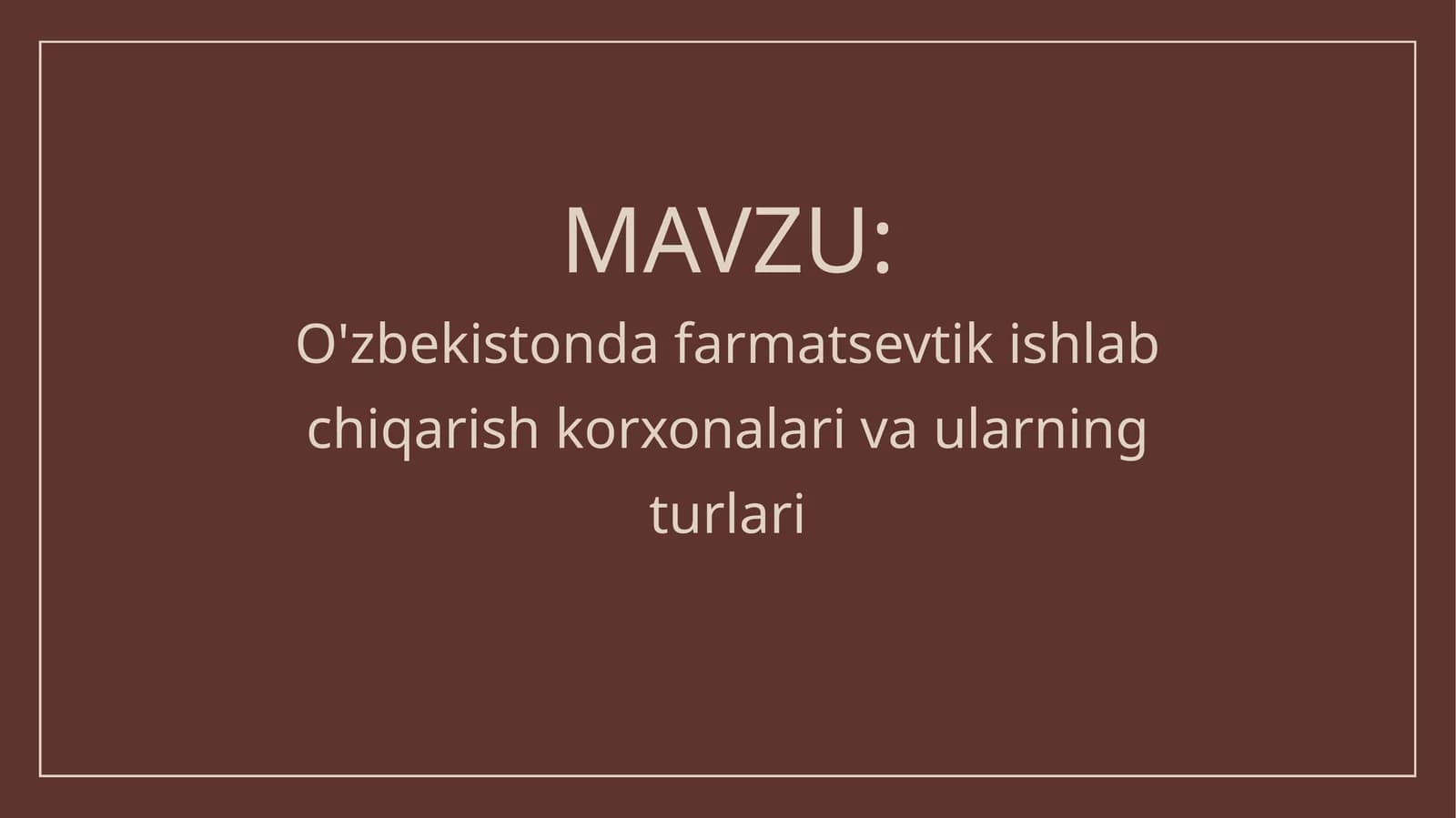 O'zbekistonda farmatsevtik ishlab chiqarish korxonalari va ularning turlari