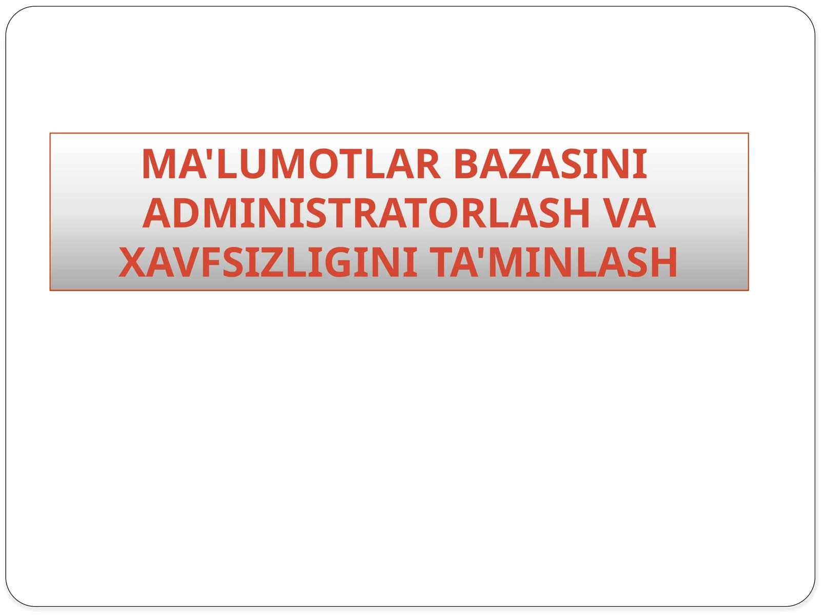 Ma`lumotlarbazasini administratorlash
