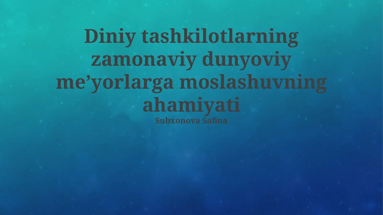 Diniy tashkilotlarning zamonaviy dunyoviy meʼyorlarga moslashuvning ahamiyati