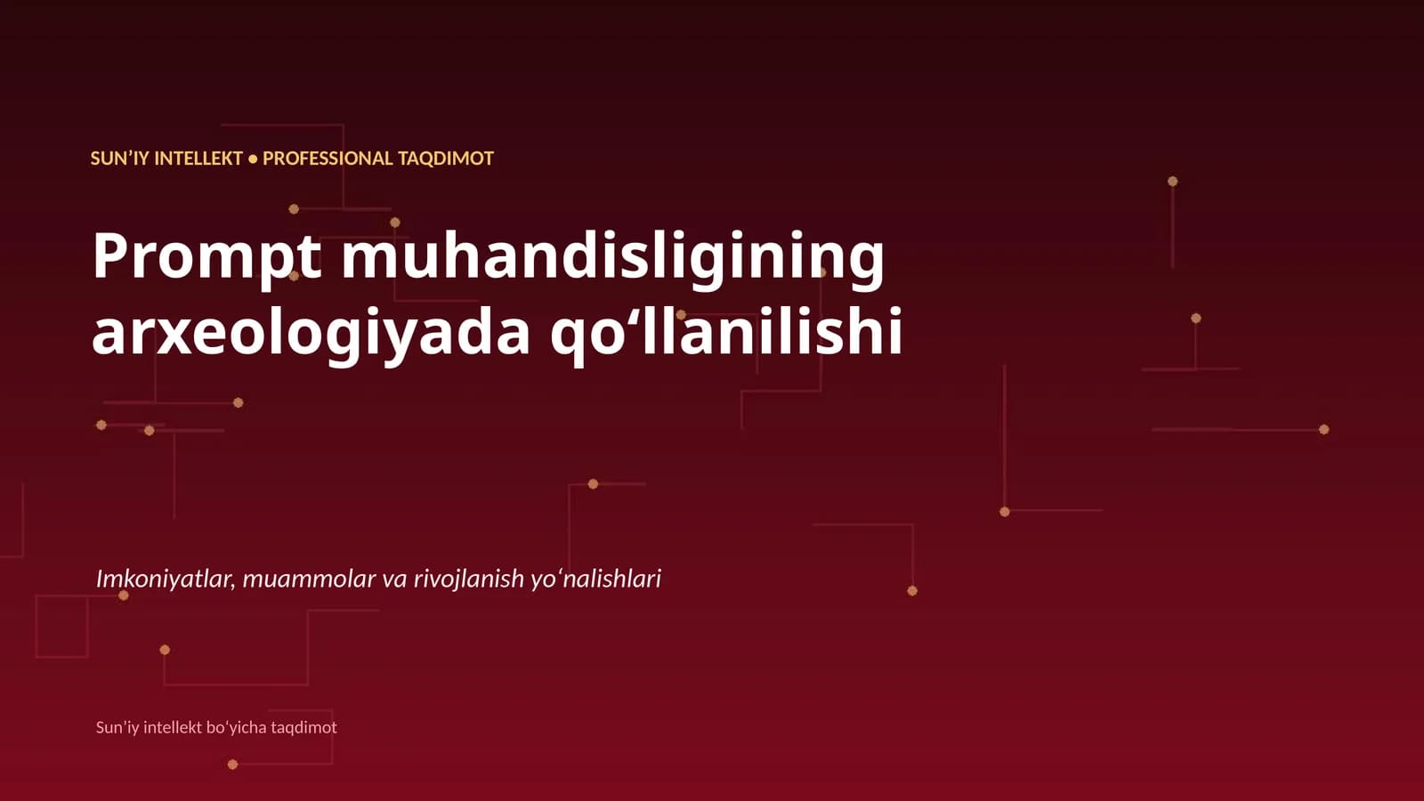 SUNʼIY INTELLEKT • PROFESSIONAL TAQDIMOT