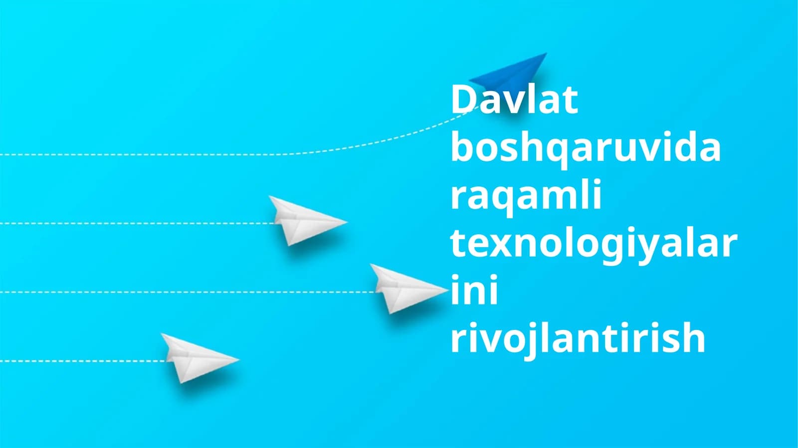 Davlat boshqaruvida raqamli texnologiyalarini rivojlantirish