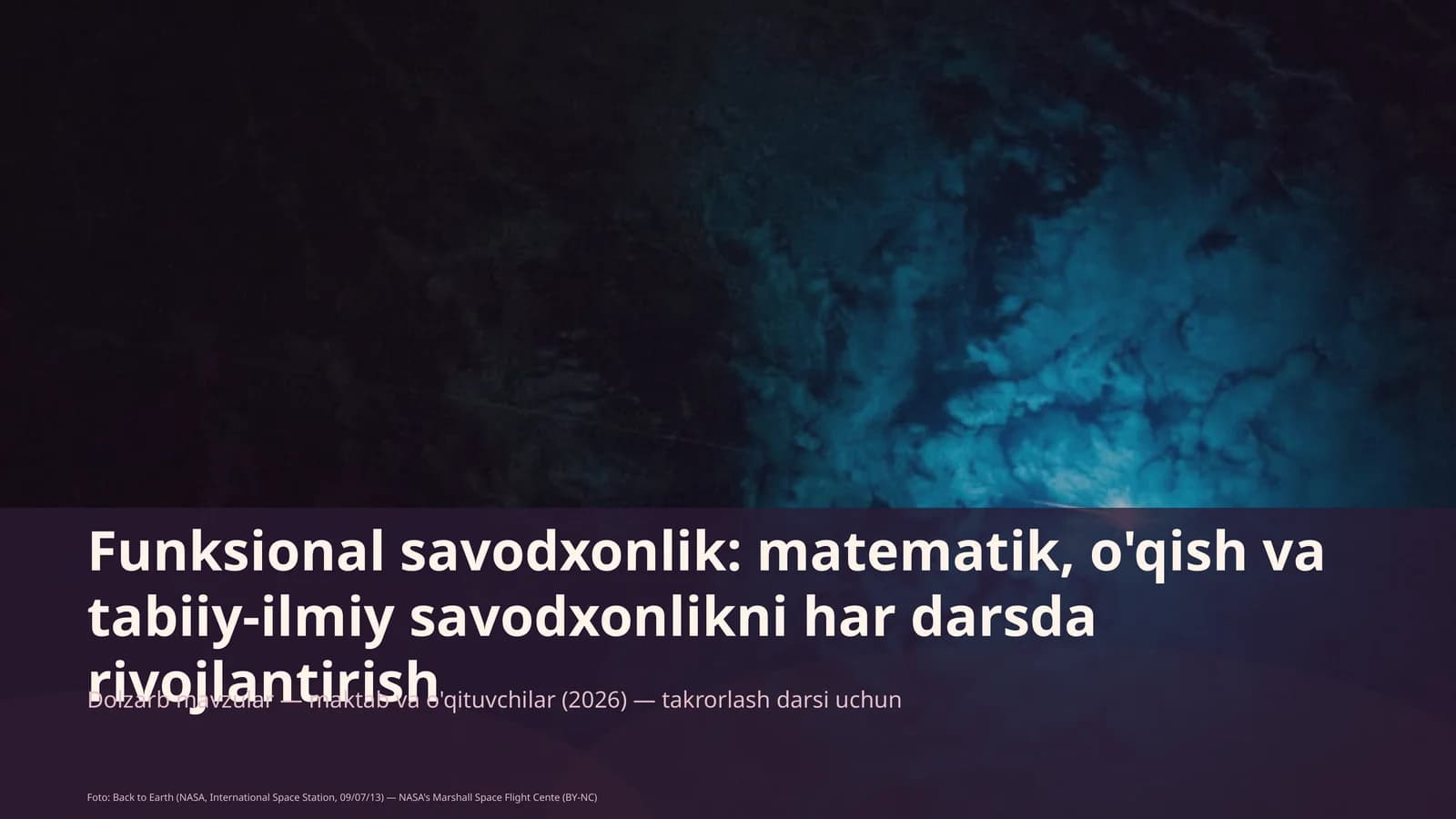 Funksional savodxonlik: matematik, o'qish va tabiiy-ilmiy savodxonlikni har darsda rivojlantirish