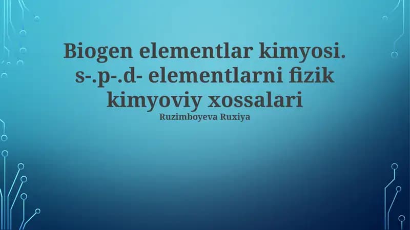 Biogen Elementlar Kimyosi: Umumiy Ma'lumotlar