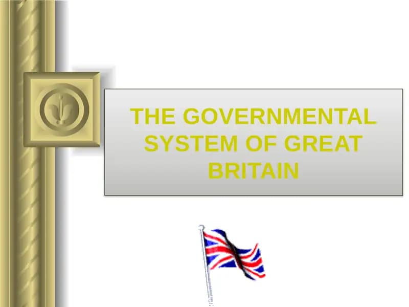 THE GOVERNMENTAL SYSTEM OF GREAT BRITAIN