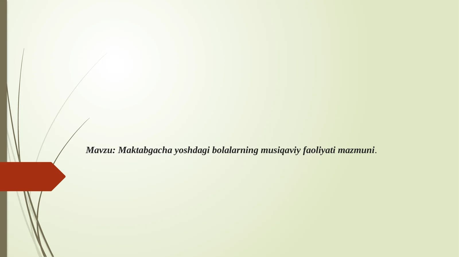 Maktabgachayoshdagibolalarningmusiqaviyfaoliyatimazmuni