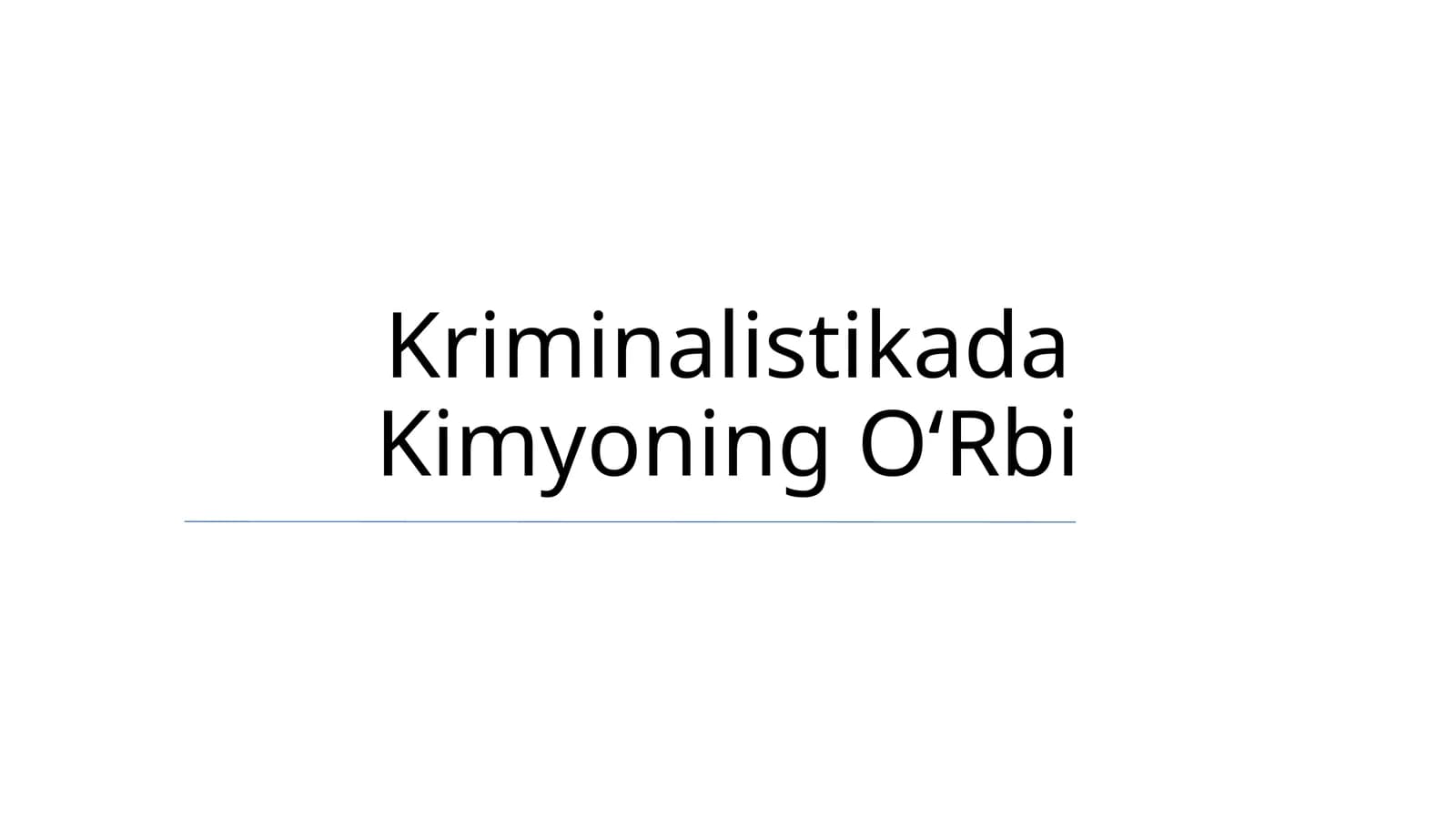 Kriminalistikada Kimyoning OʻRbi