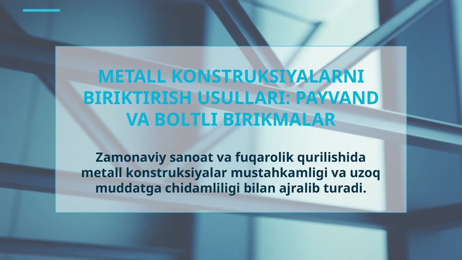METALL KONSTRUKSIYALARNI BIRIKTIRISH USULLARI: PAYVAND VA BOLTLI BIRIKMALAR
