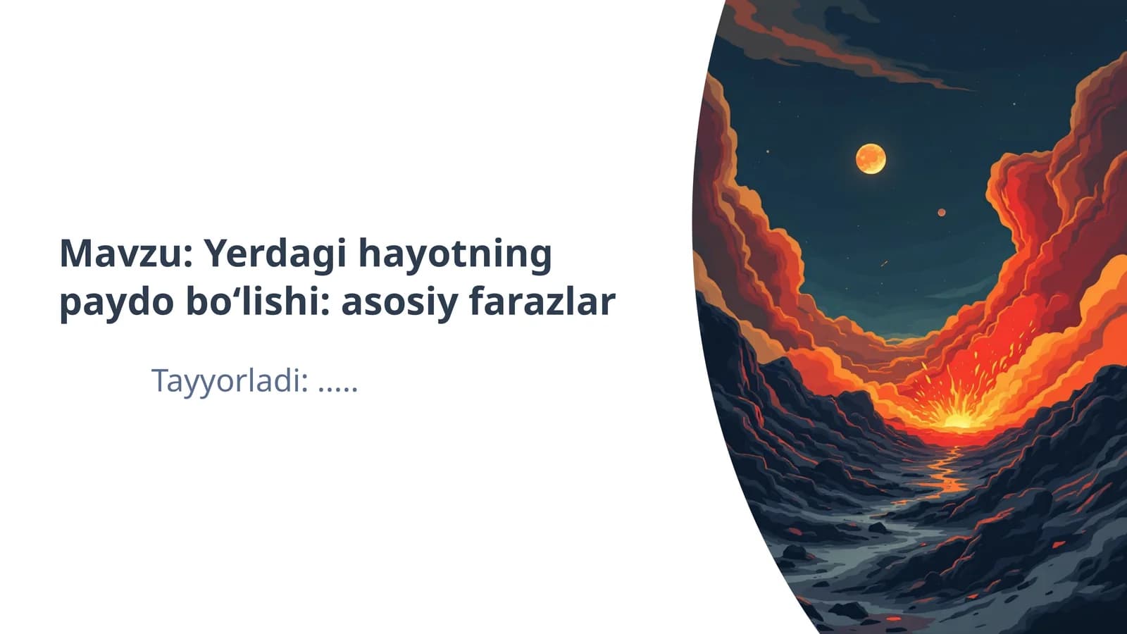 Yerdagi hayotning paydo bo‘lishi: asosiy farazlar