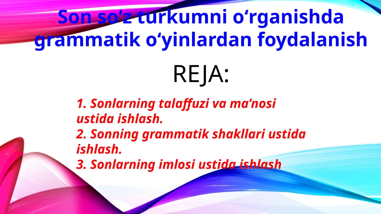 Sonlarning talaffuzi va ma’nosi ustida ishlash