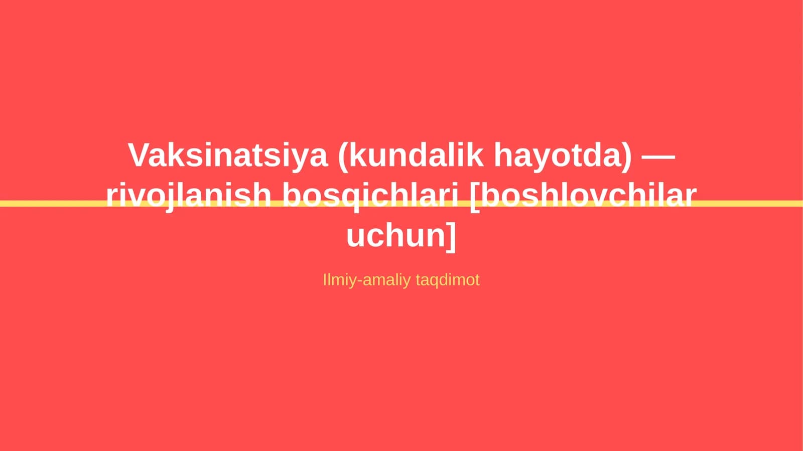 Vaksinatsiya (kundalik hayotda) — rivojlanish bosqichlari [boshlovchilar uchun]