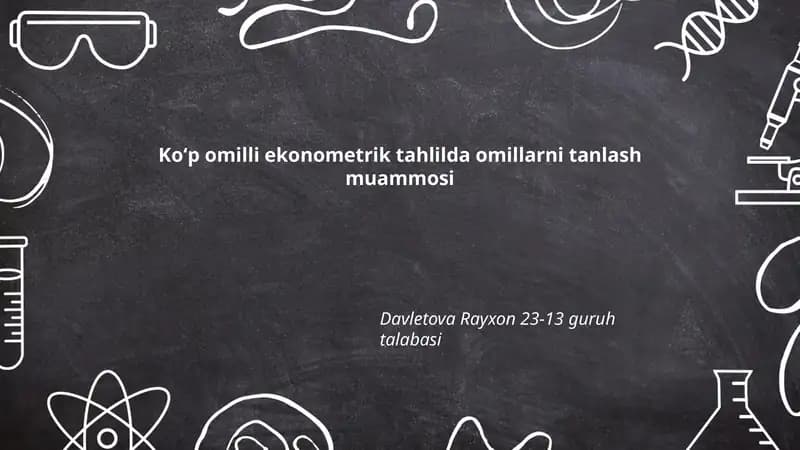 Koʻp omilli ekonometrik tahlilda omillarni tanlash muammosi