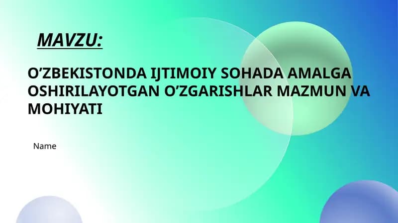 O’ZBEKISTONDA IJTIMOIY SOHADA AMALGA OSHIRILAYOTGAN O’ZGARISHLAR MAZMUN VA MOHIYATI