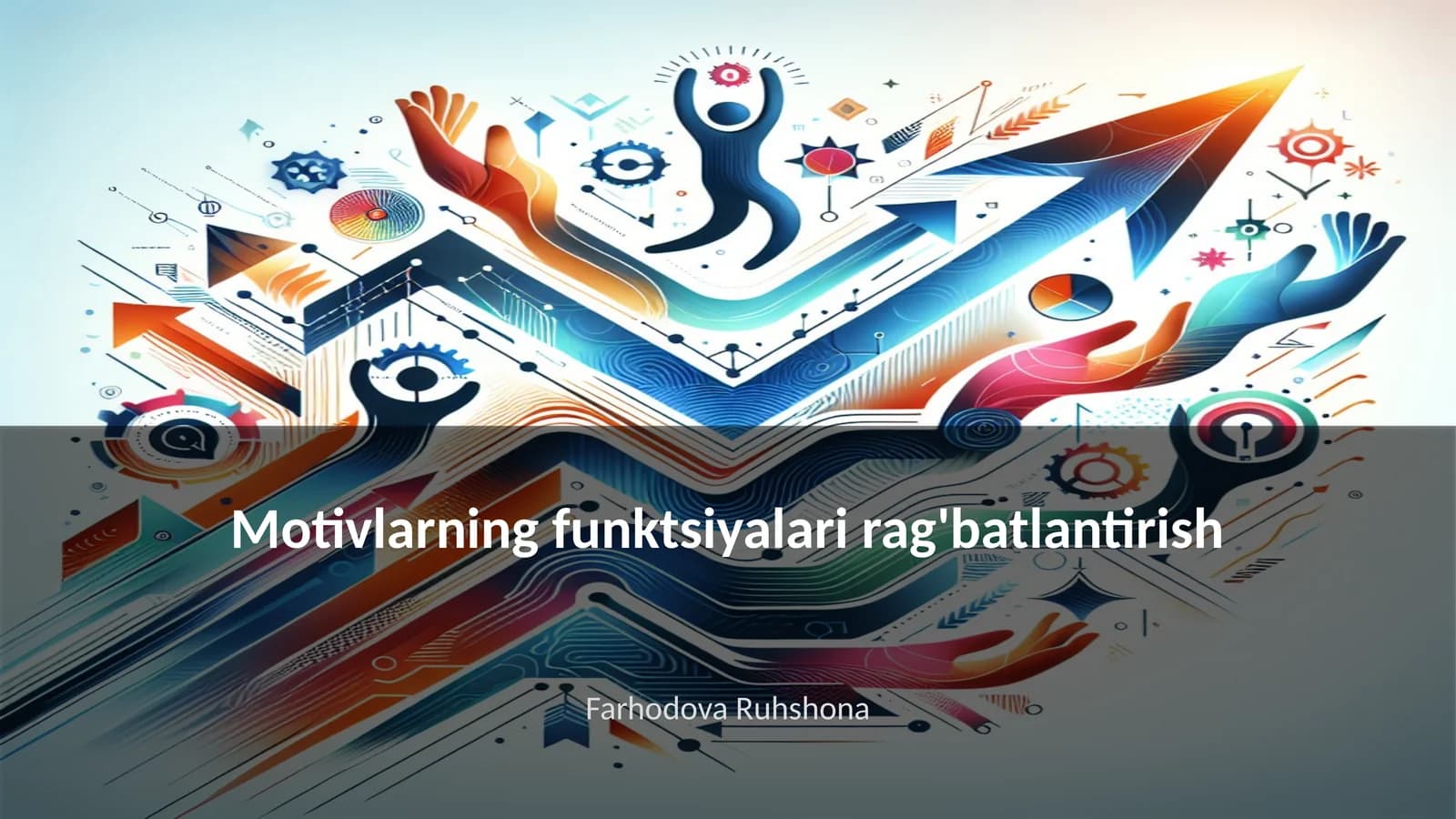 Motivlarning funktsiyalari rag'batlantirish