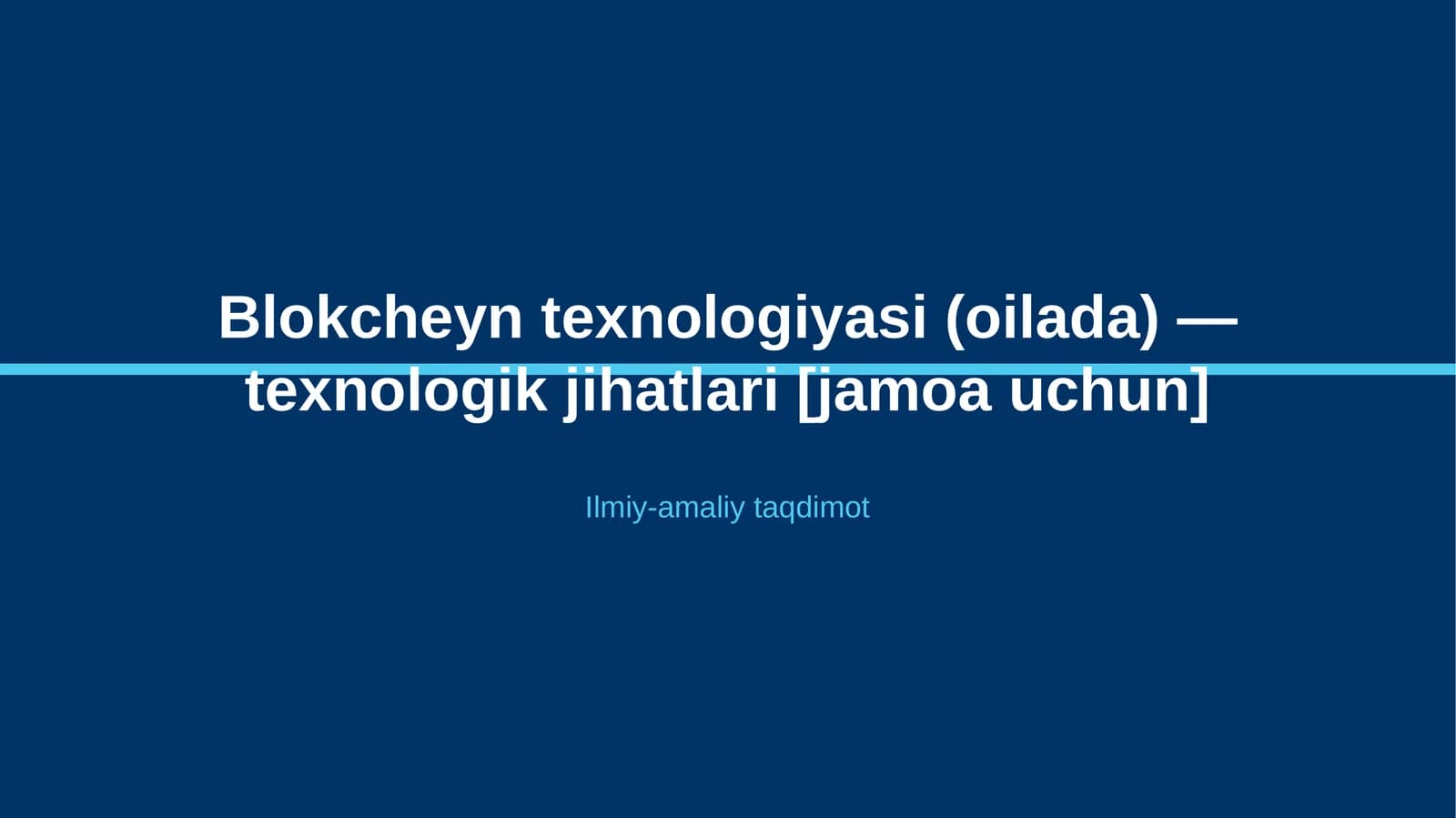 Blokcheyn texnologiyasi (oilada)