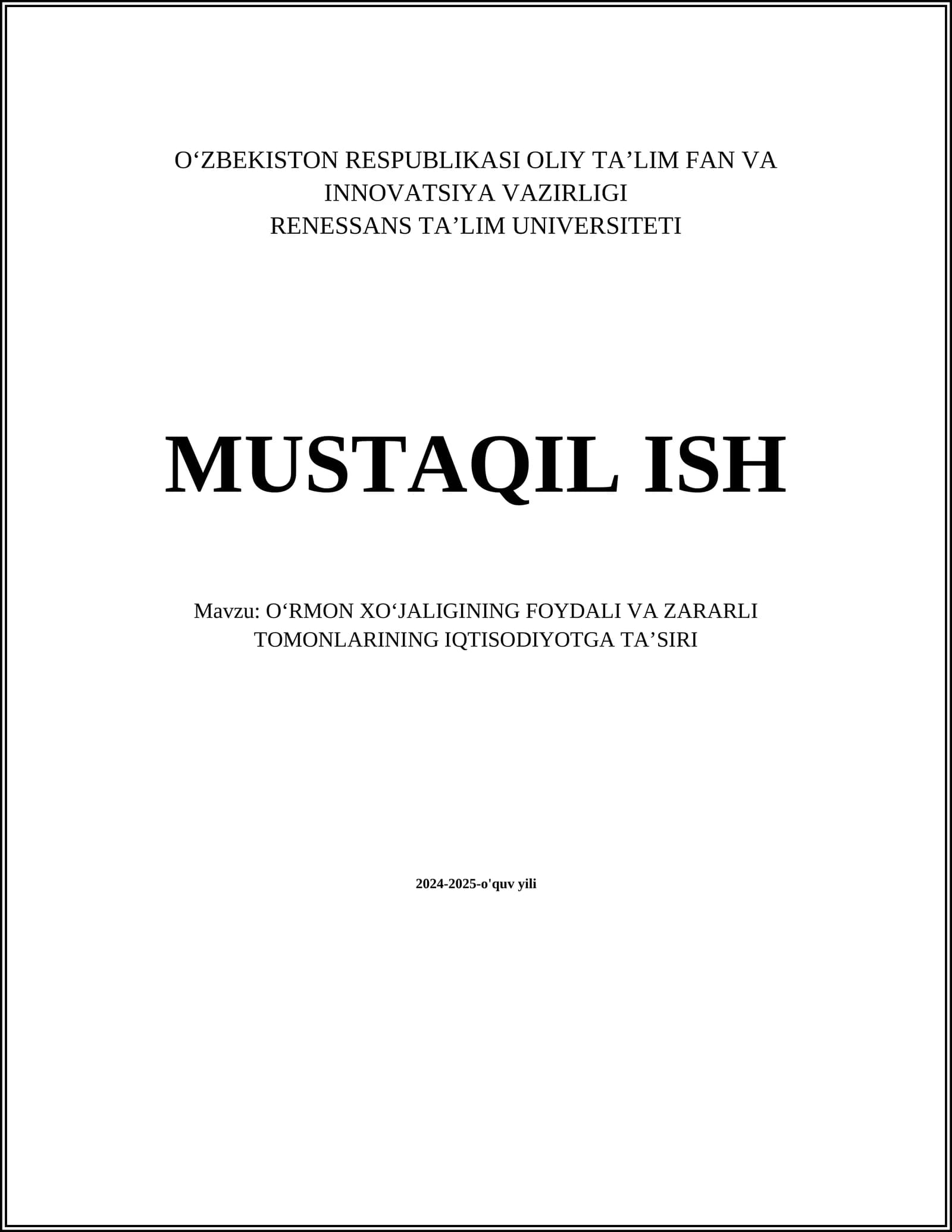 OʻRMON XOʻJALIGINING FOYDALI VA ZARARLI TOMONLARINING IQTISODIYOTGA TAʼSIRI