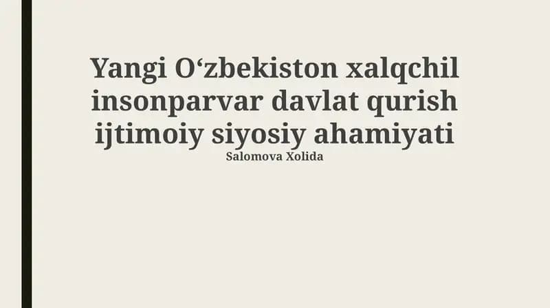 Yangi O'zbekiston: Xalqchil va Insonparvar Davlatga Yo'l