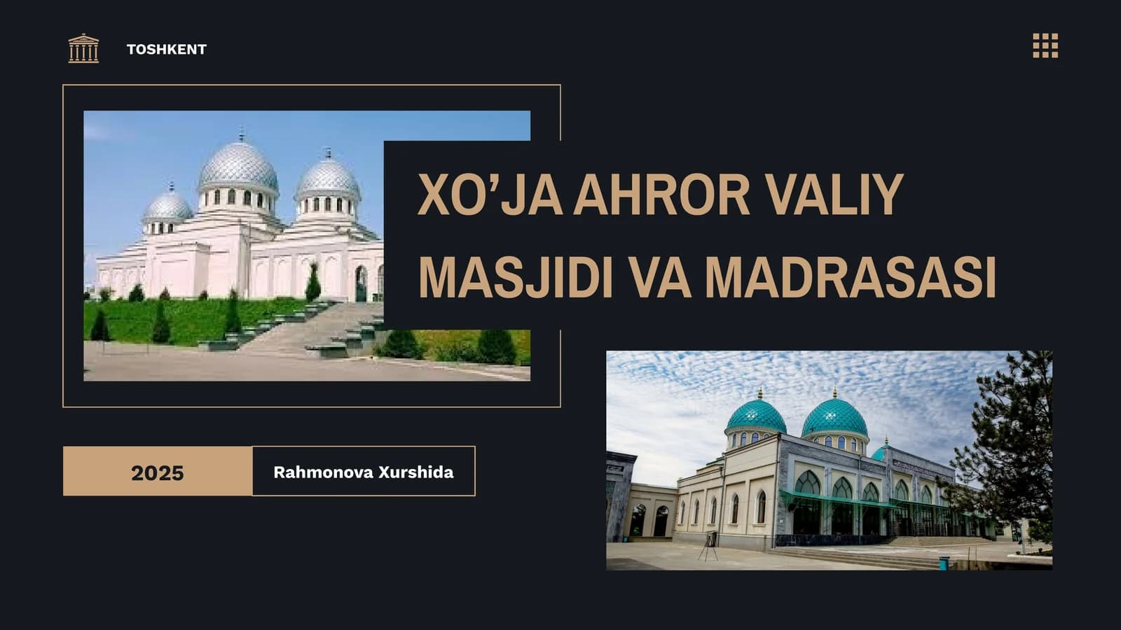 XO’JA AHROR VALIY MASJIDI VA MADRASASI