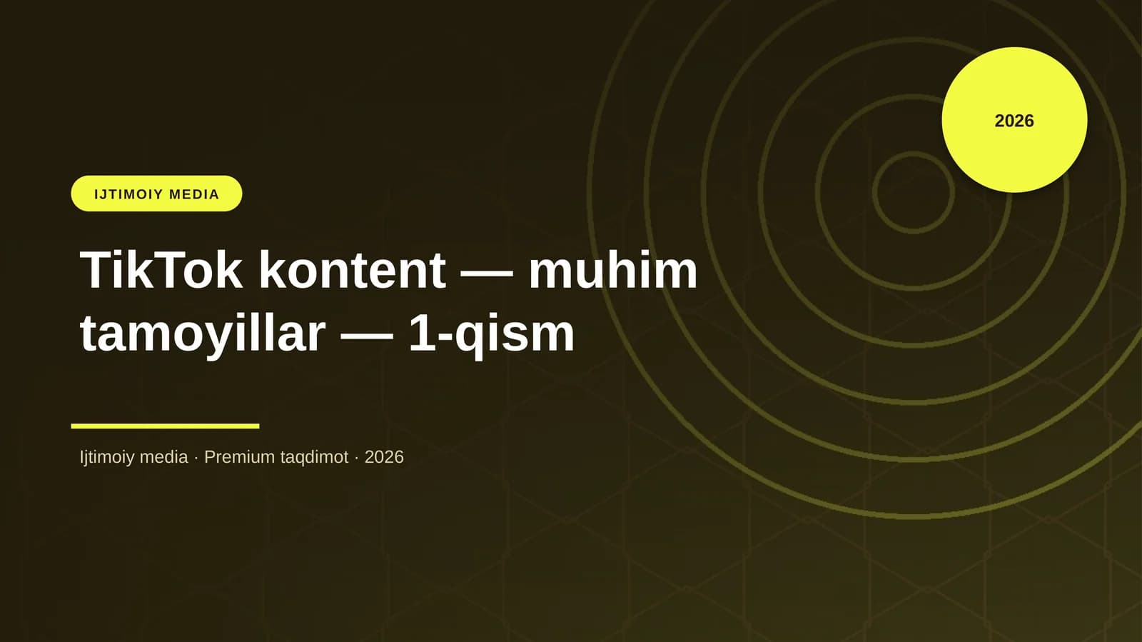 TikTok kontent — muhim tamoyillar — 1-qism